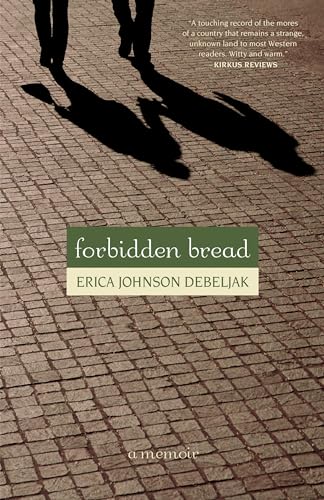 Forbidden Bread: A Memoir
